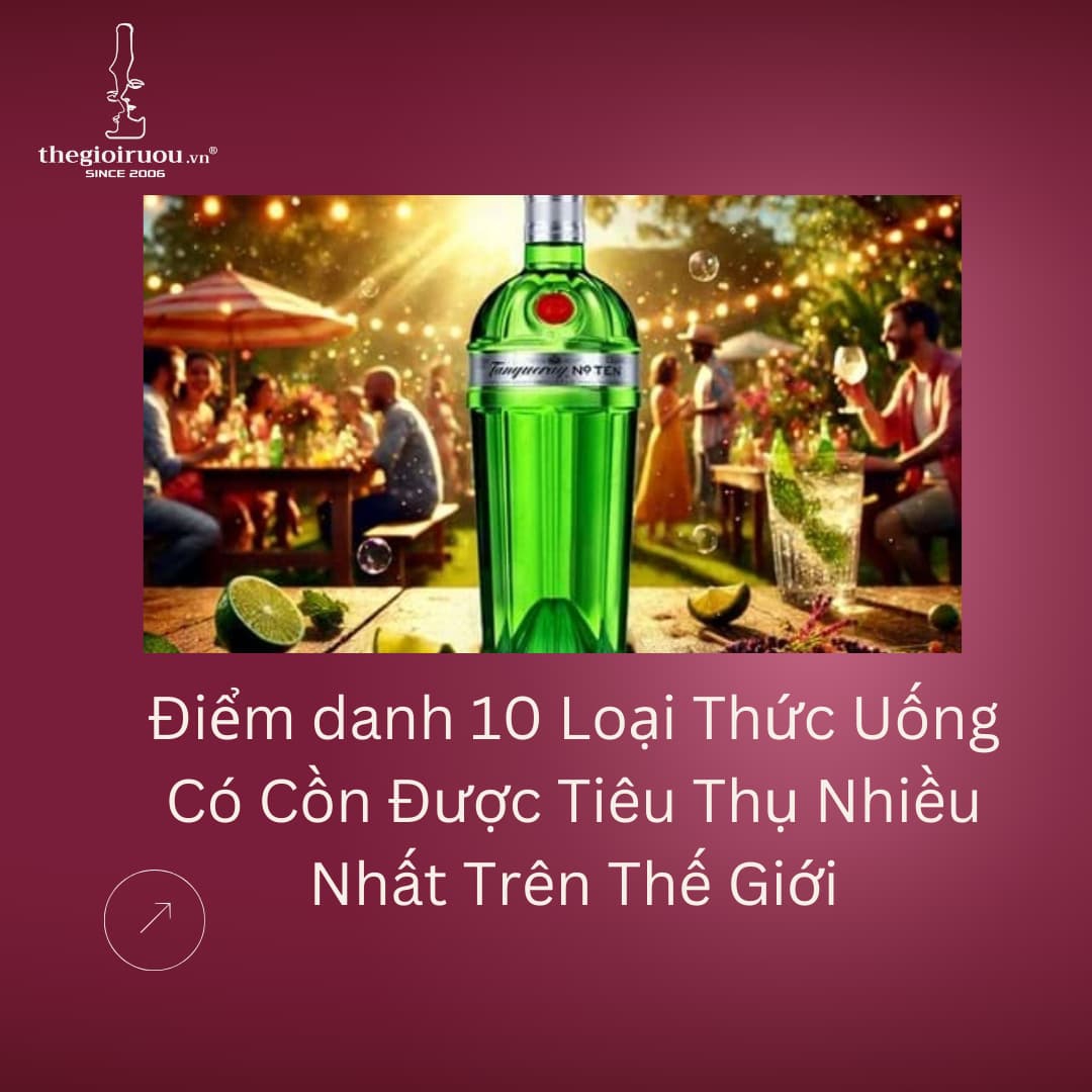 Điểm danh 10 Loại Thức Uống Có Cồn Được Tiêu Thụ Nhiều Nhất Trên Thế Giới