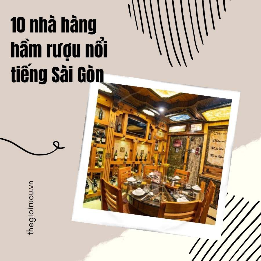 10 nhà hàng hầm rượu nổi tiếng Sài Gòn