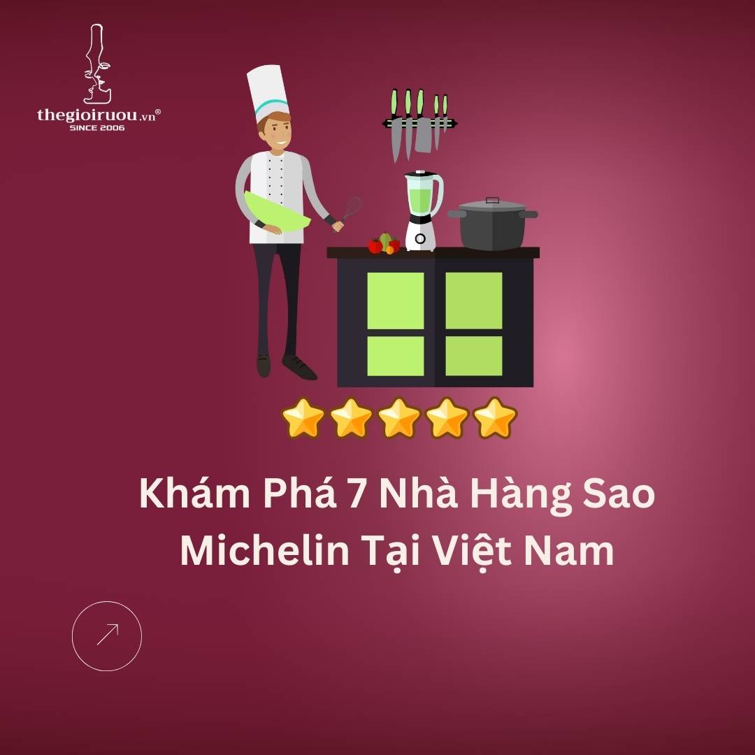 Khám Phá 7 Nhà Hàng Sao Michelin Tại Việt Nam