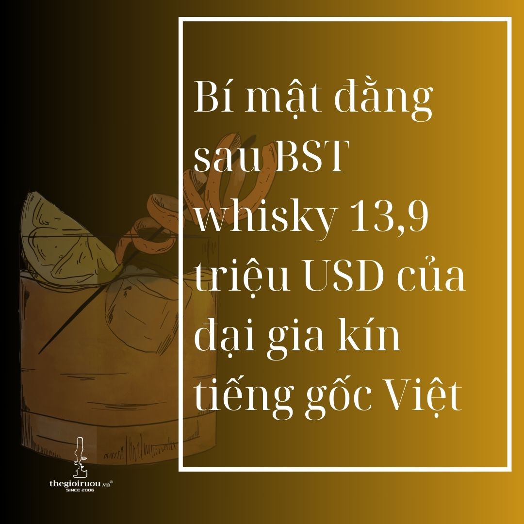 Bí mật đằng sau BST whisky 13,9 triệu USD của đại gia kín tiếng gốc Việt