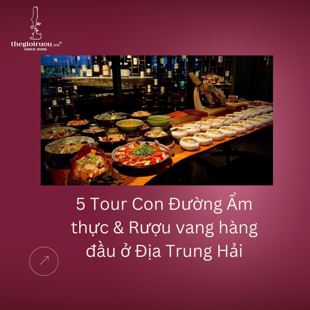 5 Tour Đường mòn Ẩm thực & Rượu vang hàng đầu ở Địa Trung Hải