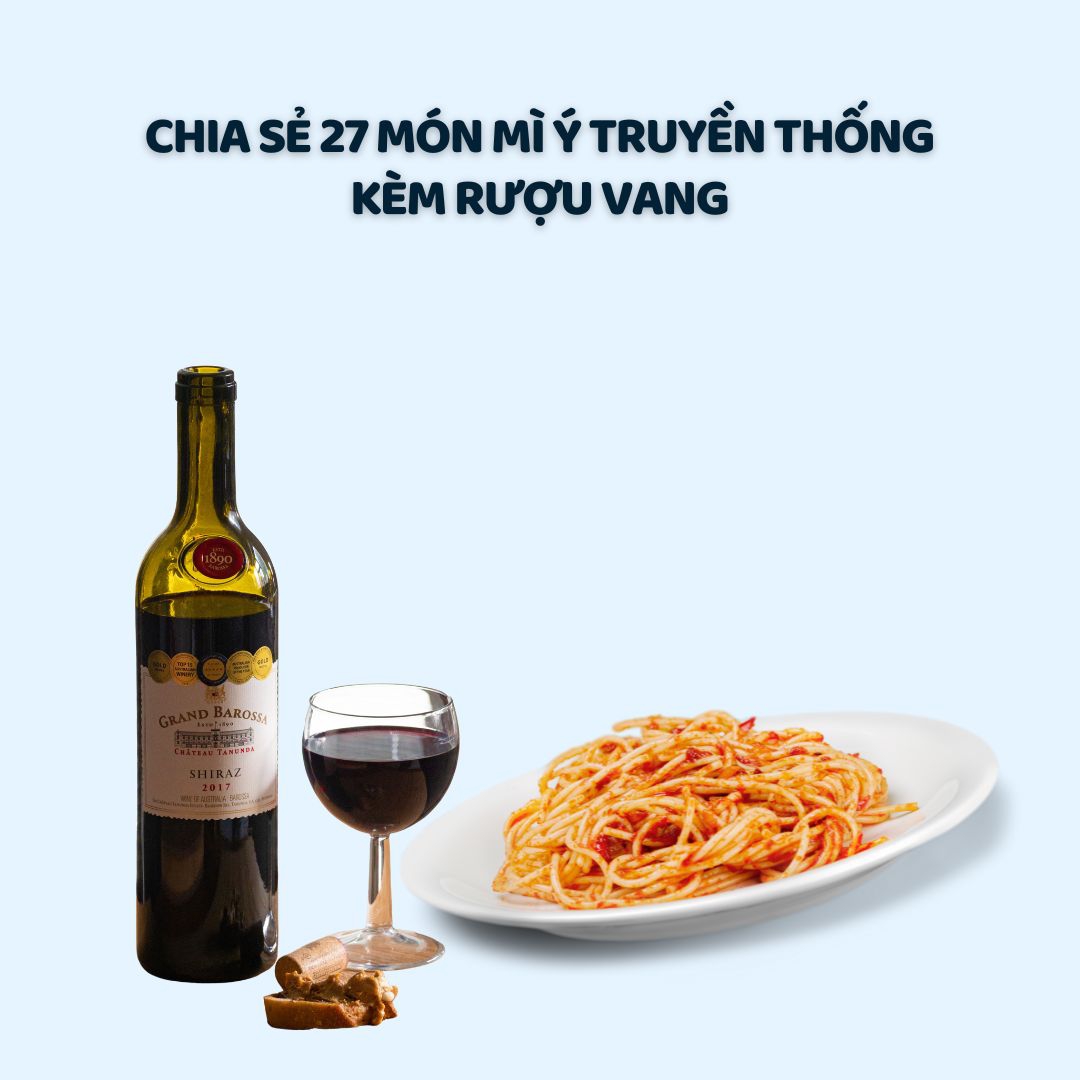 Chia sẻ 27 món mì Ý truyền thống kèm rượu vang