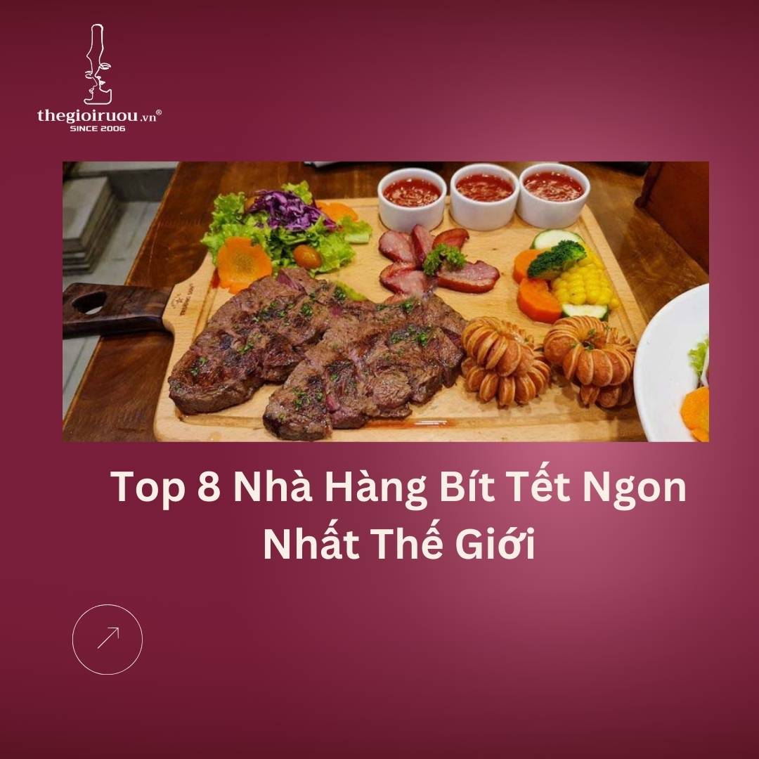 Khám phá Top 8 Nhà Hàng Bít Tết Ngon Nhất Thế Giới