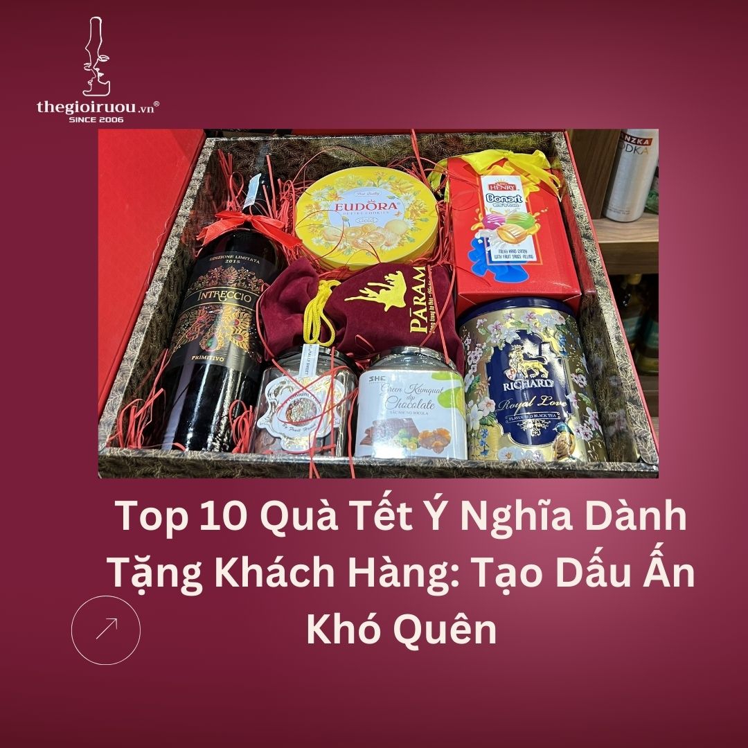 Top 10 Quà Tết Ý Nghĩa Dành Tặng Khách Hàng: Tạo Dấu Ấn Khó Quên