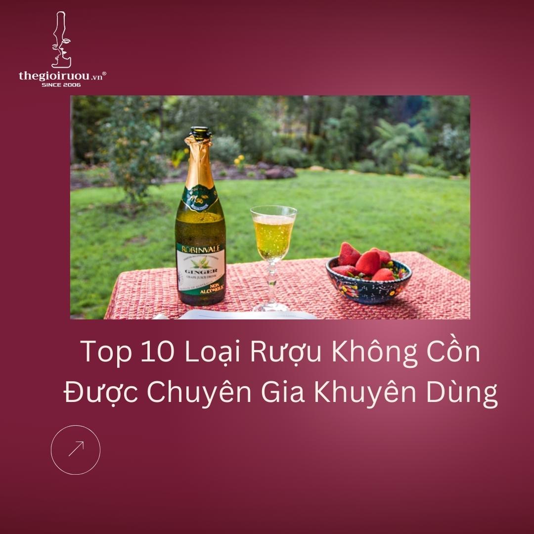 Top 10 Loại Rượu Không Cồn Được Chuyên Gia Khuyên Dùng