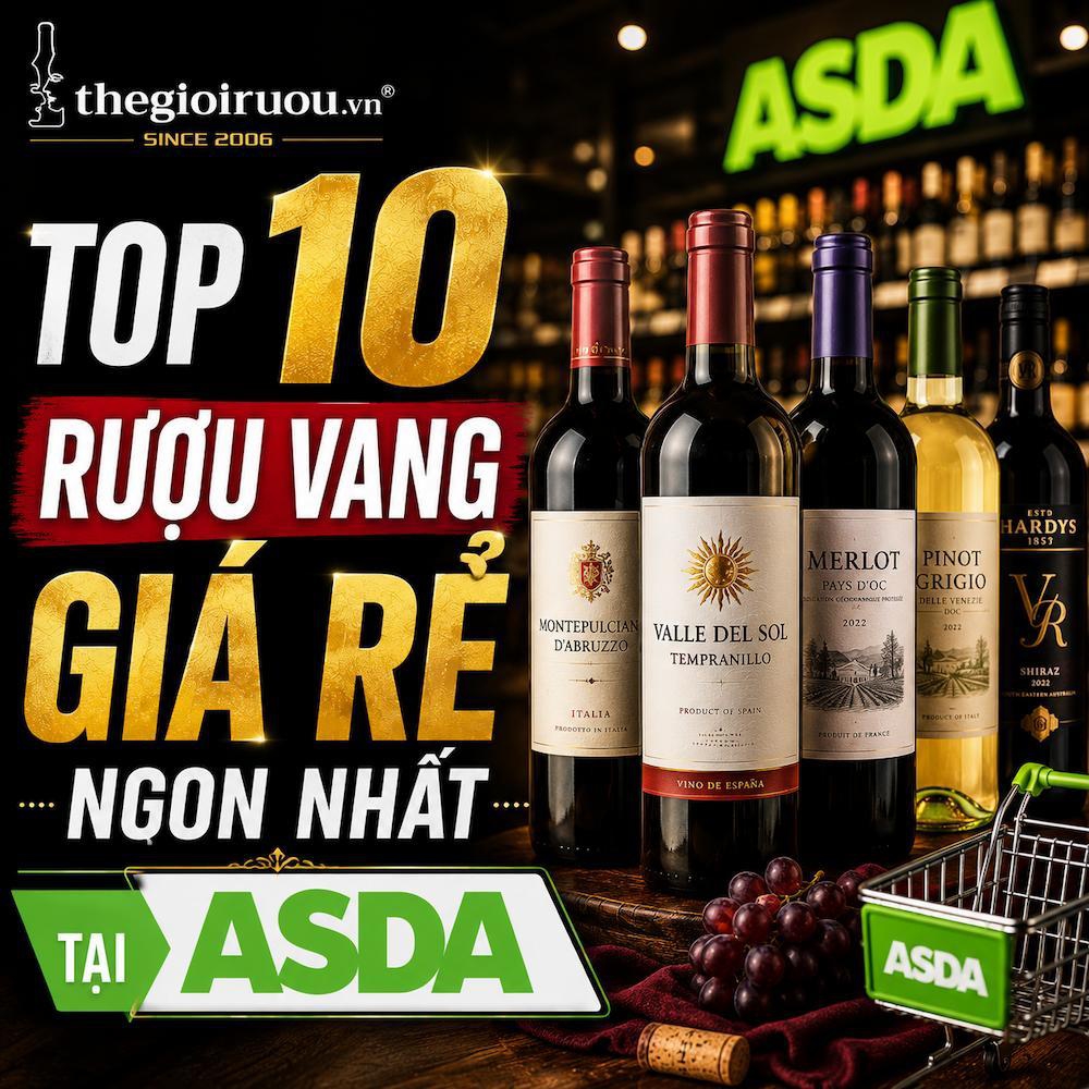 Top 10 Rượu Vang Giá Rẻ Ngon Nhất Tại Asda